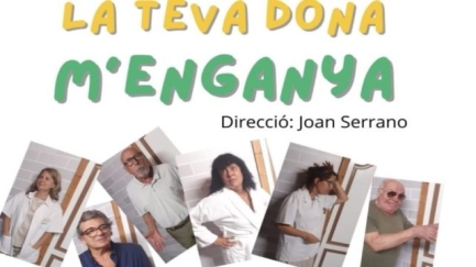 El grup de teatre Mutis presentarà 'La teva dona m’enganya' al Casino Cultural